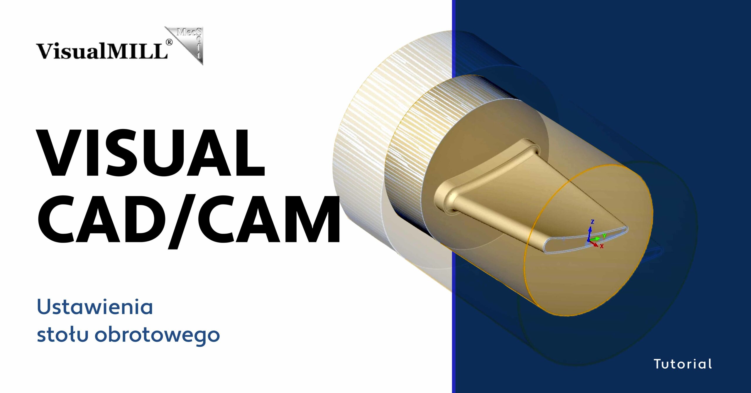 Nowości w VisualCADCAM: Intuicyjne zarządzanie 4 Osią i stołem obrotowym